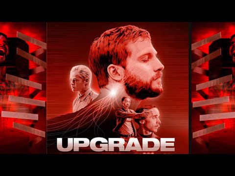Upgrade (2018) Movie || Logan Marshall-Green, Betty Gabriel, Harrison Gilbertson || Review and Facts