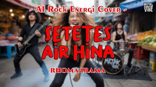 Download lagu Rhoma Irama - Setetes Air Hina (AI Rock Energi Cover) mp3