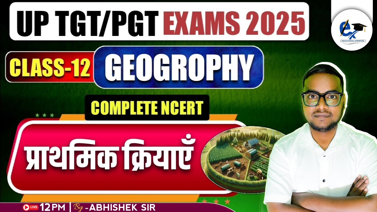 Chapter 5 II प्राथमिक क्रियाएँ II Class12 Geography | Prathmik Kriyaen | Primary Activities 2025-26