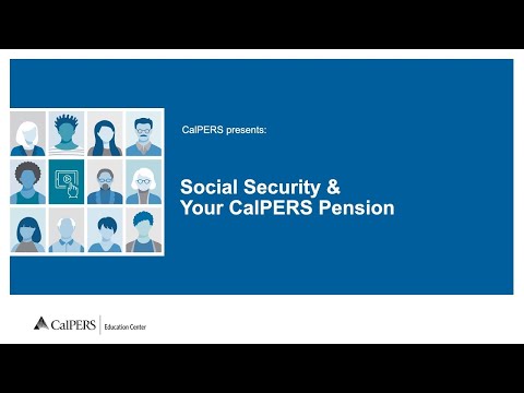 Social Security and Your CalPERS Pension