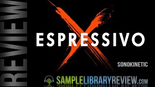 Video thumbnail for Review: Espressivo by Sonokinetic by Sample Library Review
