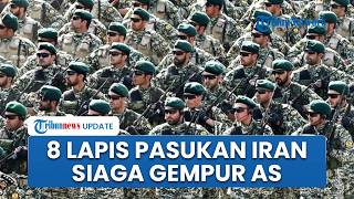8 Lapis Pasukan Iran Bersiaga Hadapi Invasi Darat AS, Elit Tempur dengan Persenjataan Rahasia