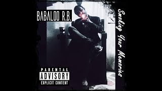 Babaloo R.B. -  Smoking Your Memories (Explicit)