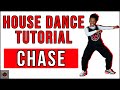 House Dance Tutorial- Chase