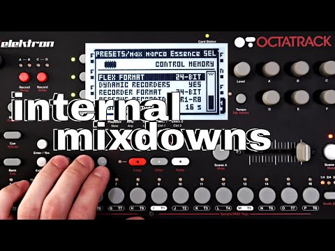Octatrack: Internal Mixdowns - Long Recordings