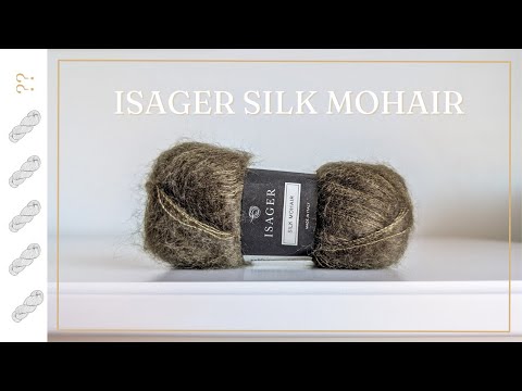 THE Mohair You've Been Waiting For! Isager Silk Mohair Yarn Review