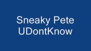 Sneaky Pete - UDontKnow