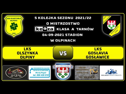 LKS OLSZYNKA OŁPINY VS LKS GOSŁAVIA GOSŁAWICE 04-09-2021 KEEZA A KLASA TARNÓW SEZON 2021/22