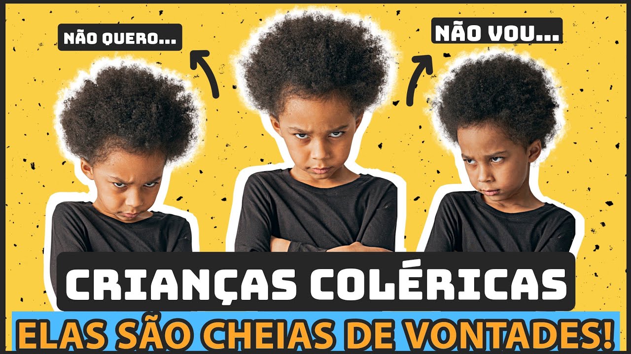 Como é uma CRIANÇA de temperamento COLÉRICO? Como identificar e educar?