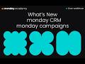 monday.com Q1 2026 Updates: Campaigns, CRM, AI & Platform Features