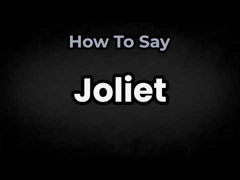 How To Pronounce Joliet? (CORRECTLY) Meaning & Pronunciation