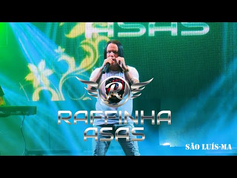 Raffinha Asas - Ao vivo em São Luis-MA (Repertório Novo)