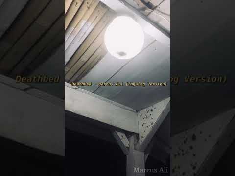 Deathbed - Marcus Ali (Tagalog Version)