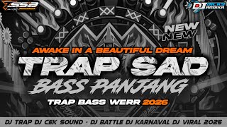 Download lagu DJ TRAP SAD BASS PANJANG X AWAKE IN A BEAUTIFUL DREAM X MELODY SYADUH 2026 | TSSB PRODUCTION  mp3