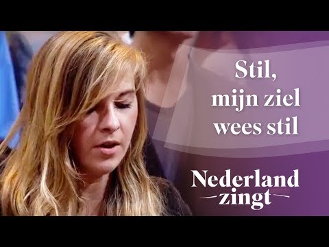 Nederland Zingt: Stil, mijn ziel wees stil
