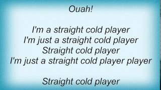 Lenny Kravitz - Straight Cold Player Lyrics