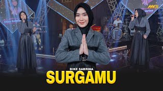 Download lagu DIKE SABRINA - SURGAMU | Feat. BINTANG FORTUNA mp3 Download lagu DIKE SABRINA - SURGAMU | Feat. BINTANG FORTUNA mp3
