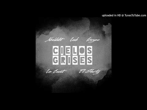 Cielos Grises - Lish La Diferencia Feat AbelDidIt, Karyme, Lin Coust & El Shorty