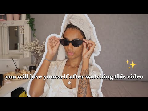you will love yourself after this video