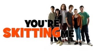 YOU'RE SKITTING ME - Trailer