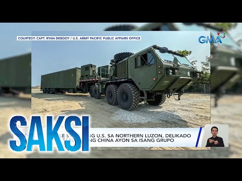Missile system ng U.S. sa northern Luzon, delikado kung targetin ng China ayon sa isang… Saksi