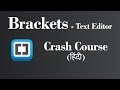 Brackets Crash Course (Hindi)