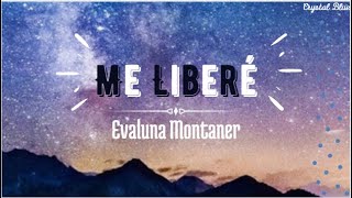 Me libere- Evaluna Montaner/Letra