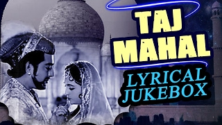 Taj Mahal 1963  Full Video Lyrical Songs Jukebox  