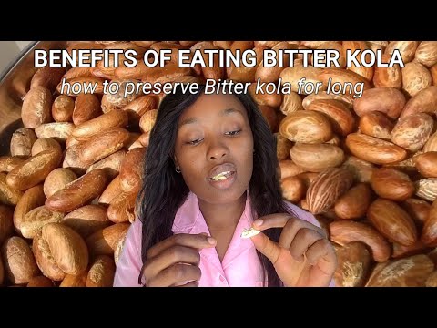 BENEFITS OF EATING BITTER KOLA ||HOW TO PRESERVE BITTER KOLA || THE LIFE GIVING FOOD SERIES