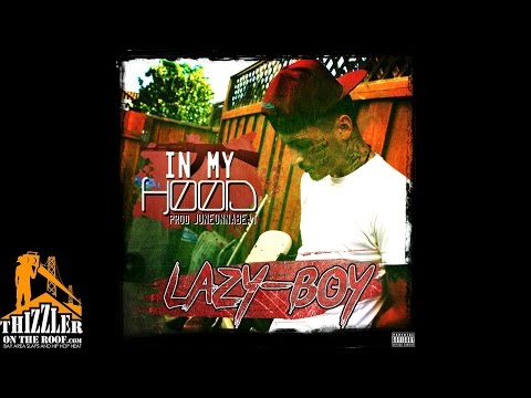 Lazy-Boy - In My Hood (Prod. JuneOnnaBeat) [Thizzler.com Exclusive]