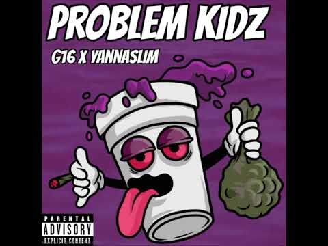 G16 X YannaSlim - Problem Kidz [Official Audio]