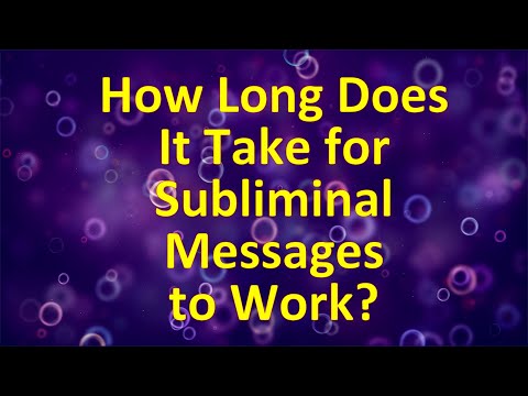 How Long Does It Take For Subliminal Messages To Work?
