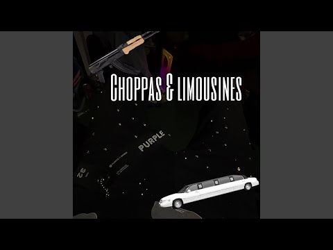 Choppas & limousines (feat. Joe Viewtiful & Kidd Maestro444)