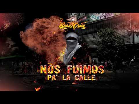 BORIS CRUZ - NOS FUIMOS PA' LA CALLE  (Prod.Musical por Mdfkbeat y Arb en texas studio)