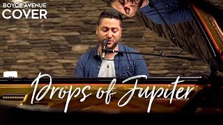 Drops of Jupiter - Train (Boyce Avenue piano acoustic cover) on Spotify &amp; Apple