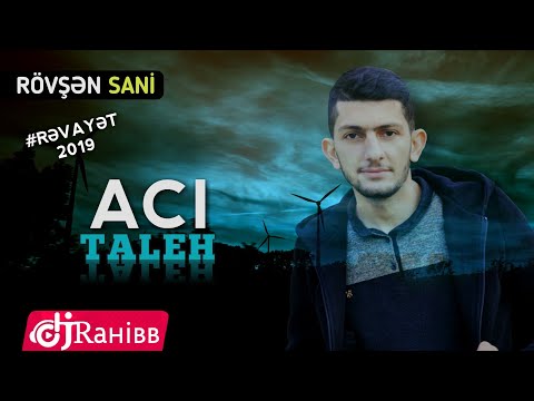 Rovsen Sani - Revayet ( Aci Taleh axira kimi dinleyin ) 2019