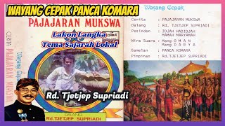 Download lagu Wayang Cepak Panca Komara Pajajajaran Mukswa (Audio Kaset) - Rd. Tjetjep Supriadi mp3