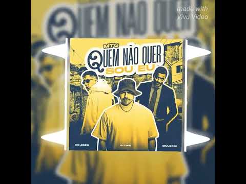 MTG QUEM NÃO QUER SOU EU - DJ TOPO, SEU JORGE, MC LEOZIN feat. MC G15