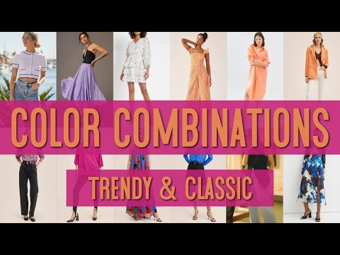 Trendy & Classic Spring Color Combinations / How To Pair Popular Colors This Season / Color Trends