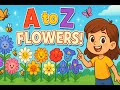 A To Z Flower Names Song Fun Rhymes Learning For Kids Learn Flowers Alphabet