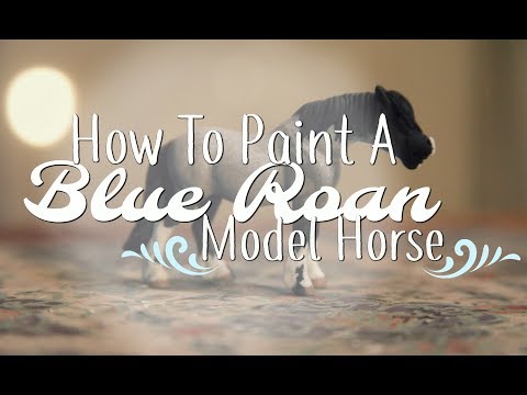 How To Paint A Blue Roan Model Horse ⋮ tutorial Video