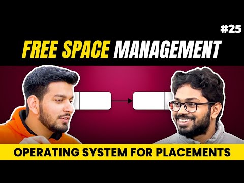 Lecture 25: How OS manages Free Space? || Memory Management