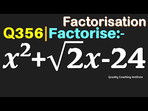 Q356 | Factorise x^2+√2 x-24 | Factorise x2+√2 x-24 | Factorise x square + root 2 x - 24 | x square