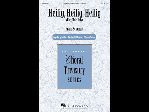 Heilig, Heilig, Heilig (Holy, Holy, Holy) (SATB Choir) - by Franz Schubert