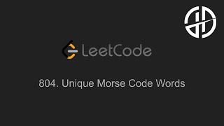 YouTube video '804. Unique Morse Code Words (LeetCode)'