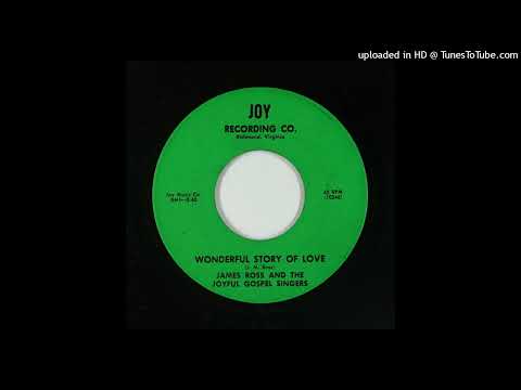 Rare Gospel Soul 45 James Ross And The Joyful Gospel Singers - Wonderful Story Of Love