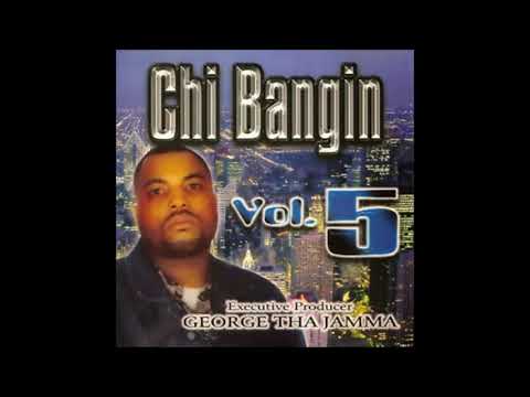 George Tha Jamma - Chi Bangin Vol.5