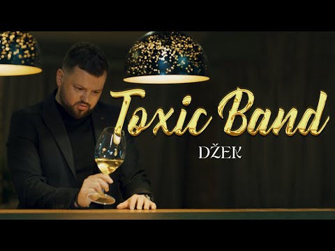 TOXIC BAND - DŽEK ( Official) 2025