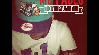 MC Pablo - Toy Pa' Ti (Prod. MC Pablo) (Con Letras)