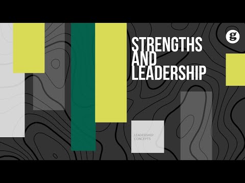 Strengths and Leadership